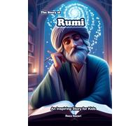 The Story of Rumi: An Inspiring Story for Kids