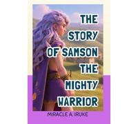 The Story Of Samson The Mighty Man