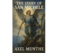 The Story of San Michele: A Sublime Book
