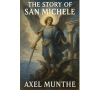 The Story of San Michele: A Sublime Book