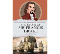 The Story of Sir Francis Drake by Oliver Elton Paperback Book