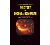 The Story of Sodom and Gomorrah: A KJV Bible Story for All Ages - The Complete King James Scripture in Genesis Chapters 18 and 19, Red-Letter Edition, ... (Bible Stories by The Sunday School Bible)