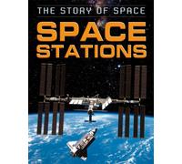 The Story of Space: Space Stations