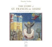 The Story of St. Francis of Assisi: In Twenty-Eight Scenes: 1 (Mount Tabor Books)