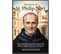 The Story of St. Philip Neri