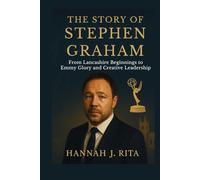 The Story Of Stephen Graham: From Lancashire Beginnings to Emmy Glory and Creative Leadership (Emmy Winners Uncovered: The Stories Behind the Spotlight)