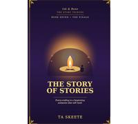 The Story of Stories: Ink & Bone: The Story Thieves, Book Seven: 7