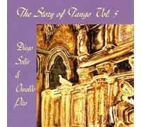 Diego Solis & Osvaldo Pi - The Story of Tango 5