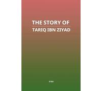 The Story of Tariq ibn Ziyad