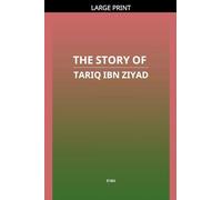 The Story of Tariq ibn Ziyad