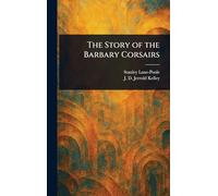 The Story of the Barbary Corsairs