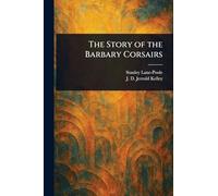 The Story of the Barbary Corsairs