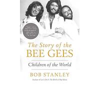 The Story of the Bee Gees: Children of the World