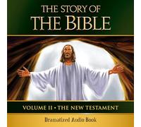 The Story of the Bible Audio Drama: The New Testament: 2