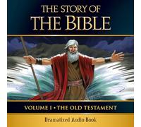 The Story of the Bible Audio Drama: The Old Testament
