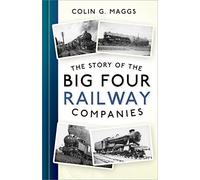 The Story of the Big Four Railway Companies