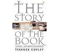 The Story of the Book: The Bible - Your Questions Answered