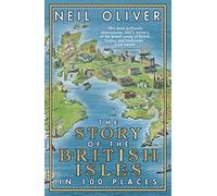The Story of the British Isles in 100 Places