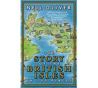 The Story of the British Isles in 100 Places