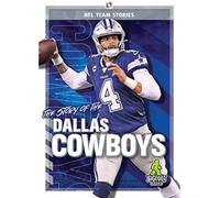 The Story of the Dallas Cowboys