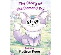 The Story of the Diamond Fox: Book One