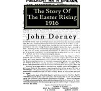 The Story Of The Easter Rising, 1916: Volume 1
