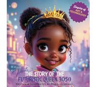 The Story of the Futuristic Queen 3050: 1 (In Another Life: The First Five Chapters)