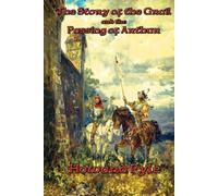 The Story of the Grail and the Passing of Arthur