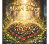 The Story of the Heart Berry