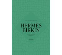 The Story of the Hermes Birkin