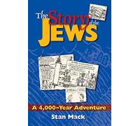 The Story of the Jews: A 4,000-Year Adventure-A Graphic History Book