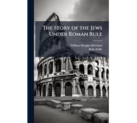 The Story of the Jews Under Roman Rule
