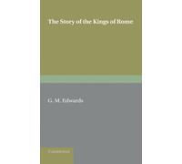 The Story of the Kings of Rome: Adapted from Livy, with Notes and Vocabulary