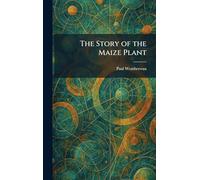 The Story of the Maize Plant
