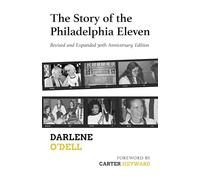 The Story of the Philadelphia Eleven: Revised and Expanded 50th Anniversary Edition