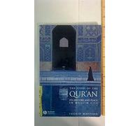 The Story of the Qur'an: Its History and Place in Muslim Life