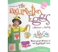 The Story of the Resurrection Eggs in Rhyme and Song: Opens Up the Wonder of the Easter Story