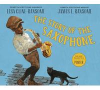 The Story of the Saxophone