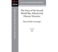 The Story of the Second World War, Edited with Historic Narrative