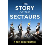 The Story of the Sectaurs: A Toy Documentary