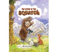The Story of the Squatch