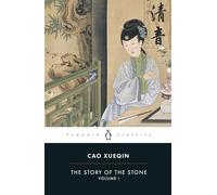 The Story of the Stone – A Chinese Novel: Vol 1, The Golden Days – Penguin Classics
