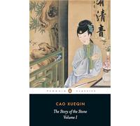 The Story of the Stone: a Chinese Novel: Vol 1, The Golden Days (Penguin Classics)