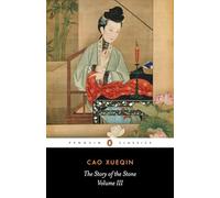 The Story of the Stone: a Chinese Novel: Vol 3, The Warning Voice (Penguin Classics)