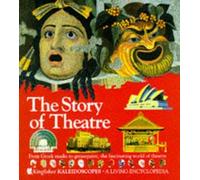 The Story of the Theatre: v. 5 (Kaleidoscopes S.)
