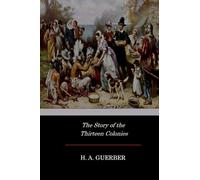 The Story of the Thirteen Colonies