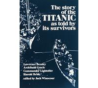The Story of the "Titanic" as Told by Its Survivors (Dover Maritime)