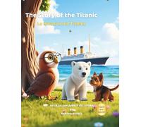 The Story of the Titanic Titanic: 2 (History)