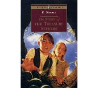 The Story of the Treasure Seekers: Complete and Unabridged (Puffin Classics)