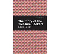 The Story of the Treasure Seekers (Mint Editions (The Children's Library))